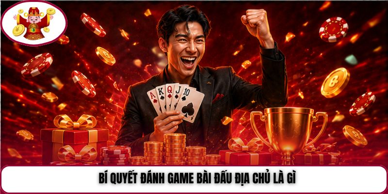 Bí quyết đánh game bài đấu địa chủ là gì