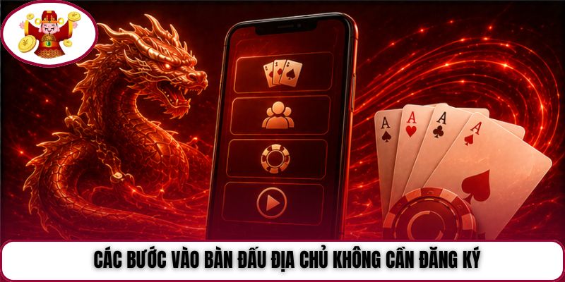 Các bước vào bàn Đấu Địa Chủ không cần đăng ký