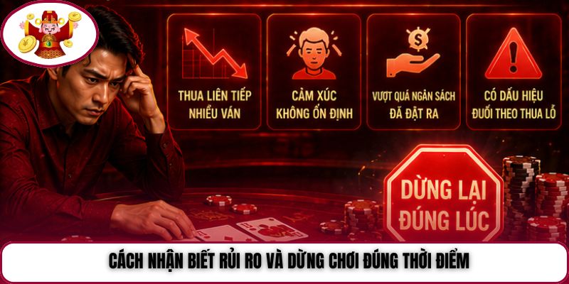 Cách nhận biết rủi ro và dừng chơi đúng thời điểm