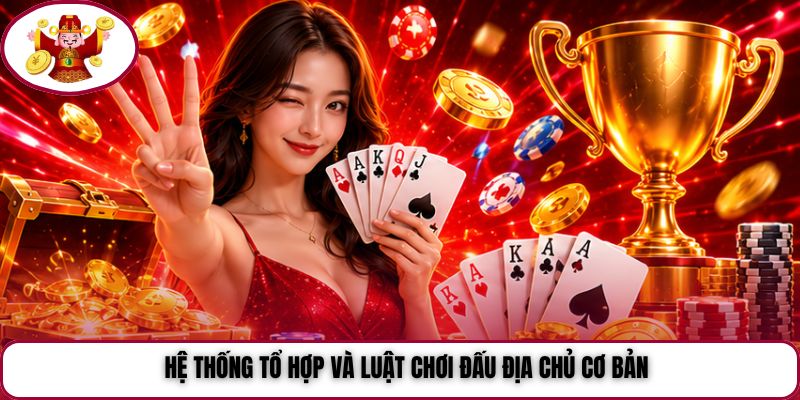 Hệ thống tổ hợp và luật chơi đấu địa chủ cơ bản