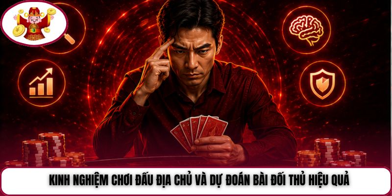 Kinh nghiệm chơi đấu địa chủ và dự đoán bài đối thủ hiệu quả