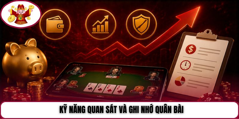 Kỹ năng quan sát và ghi nhớ quân bài