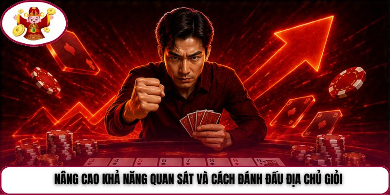 Nâng cao khả năng quan sát và cách đánh đấu địa chủ giỏi