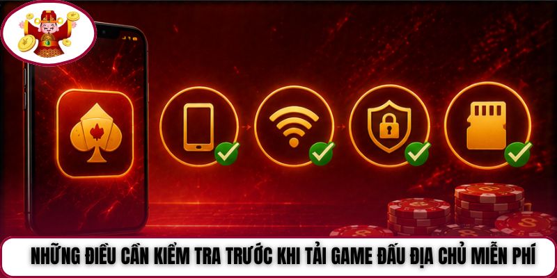 Những điều cần kiểm tra trước khi tải game Đấu Địa Chủ miễn phí