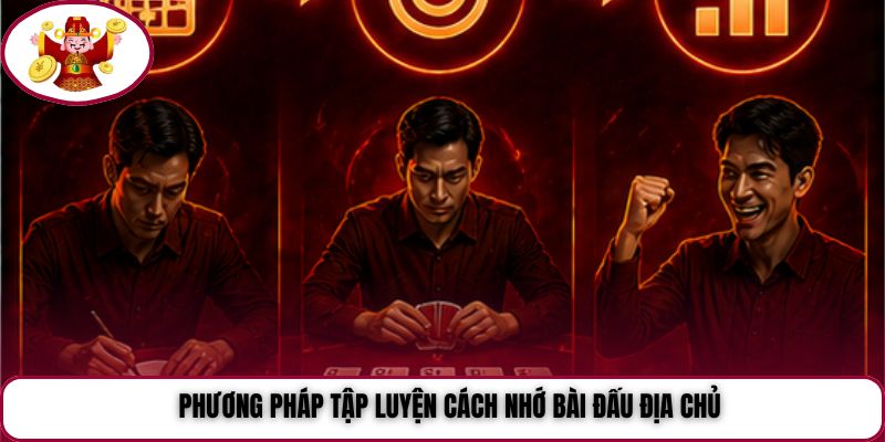 Phương pháp tập luyện cách nhớ bài Đấu Địa Chủ