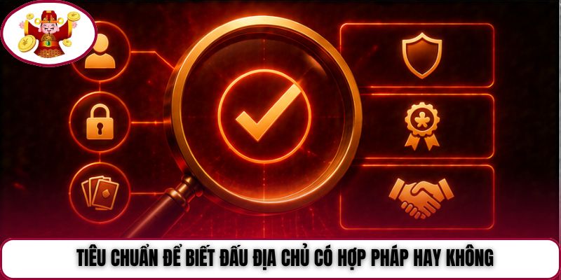 Tiêu chuẩn để biết Đấu Địa Chủ có hợp pháp hay không